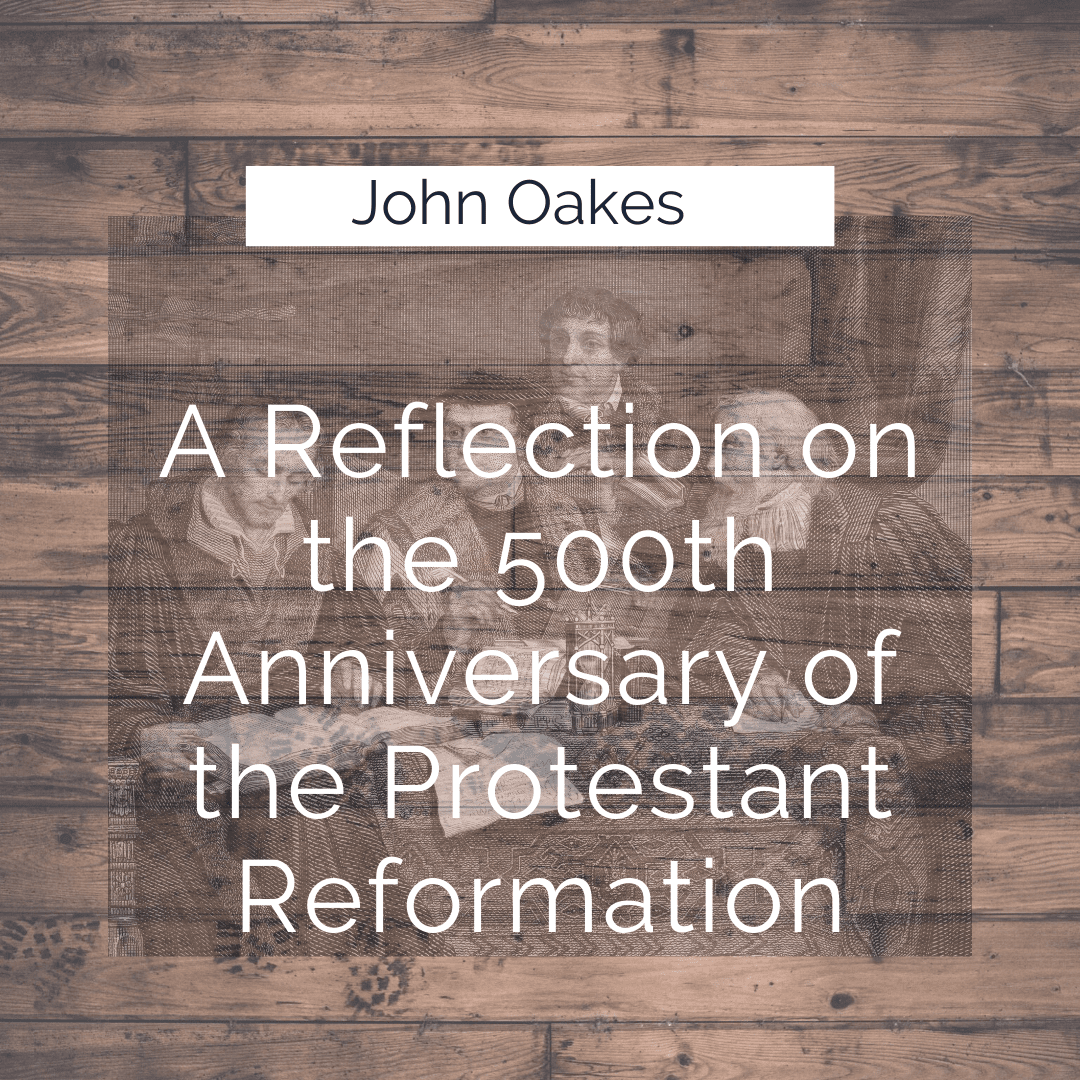 Reflection On The 500th Anniversary Of The Protestant Reformation ...